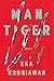 Man Tiger by Eka Kurniawan