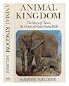 Animal Kingdom: The Story Of Tsavo, The Great African Game Park