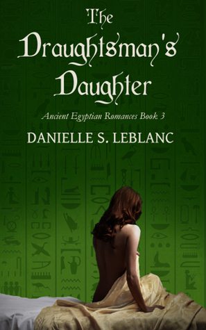 The Draughtsman's Daughter (Ancient Egyptian Romances, #3)