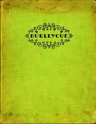 Burleycue: An Underground History of Burlesque Days (Hardcover)