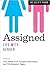 Assigned: Life With Gender