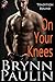 On Your Knees by Brynn Paulin