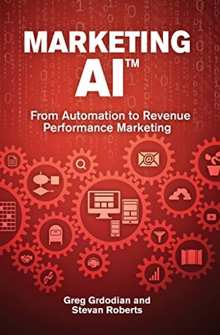 Marketing AI(™): From Automation to Revenue Performance Marketing