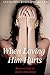 When Loving Him Hurts: Reco...