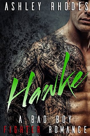 Hawke: A Bad Boy Fighter Romance (With bonus book Sons of Flame MC)