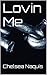 Lovin Me