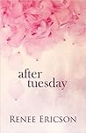 After Tuesday by Renee Ericson