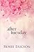 After Tuesday (These Days, #1)