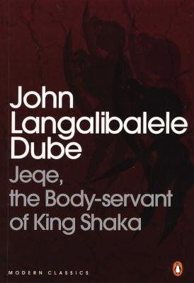 Jeqe: The Bodyservant of King Shaka