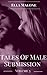 Tales Of Male Submission Volume 3: Five Title Box Set Bundle