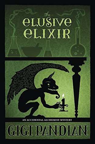 The Elusive Elixir (An Accidental Alchemist Mystery, #3)