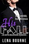 His Fall (His Forever #19) His Fall (His Forever #19)
