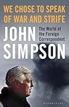 We Chose to Speak of War and Strife by John Cody Fidler-Simpson