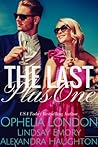 The Last Plus One by Ophelia London