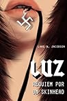 Luz, réquiem por un skinhead by Lars W. Jacobson