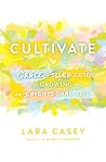 Cultivate: A Grac...