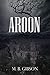 Aroon (The Duncullen Saga, #1)
