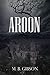 Aroon (The Duncullen Saga, #1)