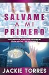 SALVAME A MI PRIMERO