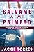 SALVAME A MI PRIMERO (Spanish Edition)