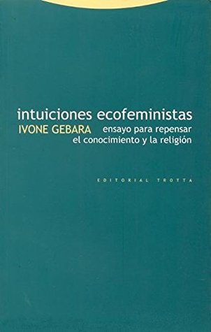 Intuiciones ecofeministas: Ensayos para repensar el conocimiento y la religión (Paperback)