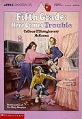 Fifth Grade: Here Comes Trouble