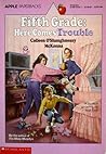 Fifth Grade: Here Comes Trouble (The Murphys, #3)