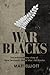 War Blacks: The extraordinary story of New Zealand's WWI All Blacks
