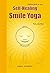Self-Healing Smile Yoga