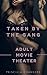 The Adult Movie Theater (Taken by the Gang Book 1)