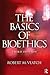 The Basics of Bioethics