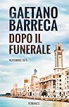 Dopo il Funerale by Gaetano Barreca