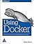 Using Docker:: Developing a...