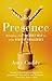 Presence: Bringing Your Boldest Self to Your Biggest Challenges