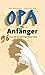 Opa für Anfänger by Jack Botermans