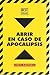 Abrir en caso de apocalipsis