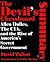 Summary of THE DEVIL'S CHESSBOARD | A Synoptic Overview of David Talbot's Book: Allen Dulles, the CIA, and the Emergence of America's Secret Government