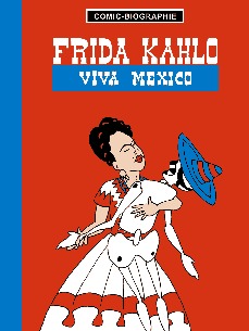 Frida Kahlo - Viva Mexico (Comic-Biographie)