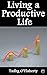 Living a Productive Life