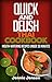 Quick And Delish Thai Cookbook: Mouth-Watering Recipes Under 30 Minutes