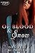 Of Blood & Snow