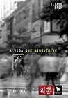 A vida que ningué...