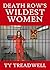 Death Row's Wildest Women
