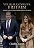 William and Kate's Britain: A Unique Guide to the Haunts of the Duke and Duchess of Cambridge