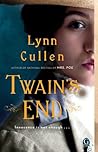 Twain's End by Lynn Cullen Twain's End by Lynn Cullen