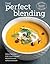 The Perfect Blending Cookbook by Williams Sonoma