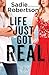 Life Just Got Real by Sadie Robertson