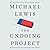 The Undoing Project: A Friendship that Changed Our Minds