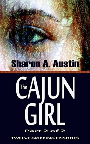 The Cajun Girl: Part 2 of 2 (Kindle Edition)