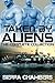 Taken by Aliens: The Comple...